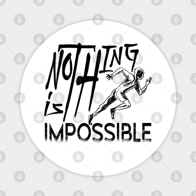 Nothing is impossible Magnet by 66designer99